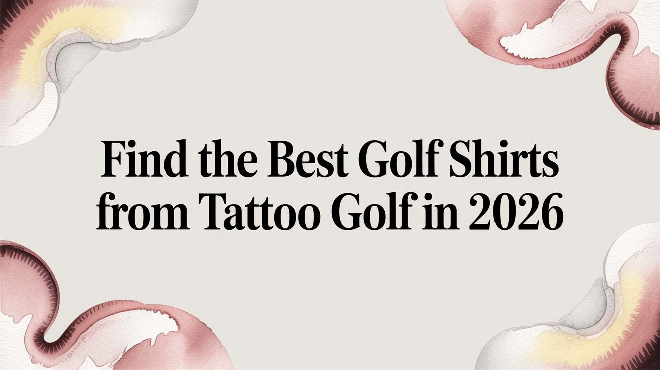 Find the Best Golf Shirts From Tattoo Golf in 2026
