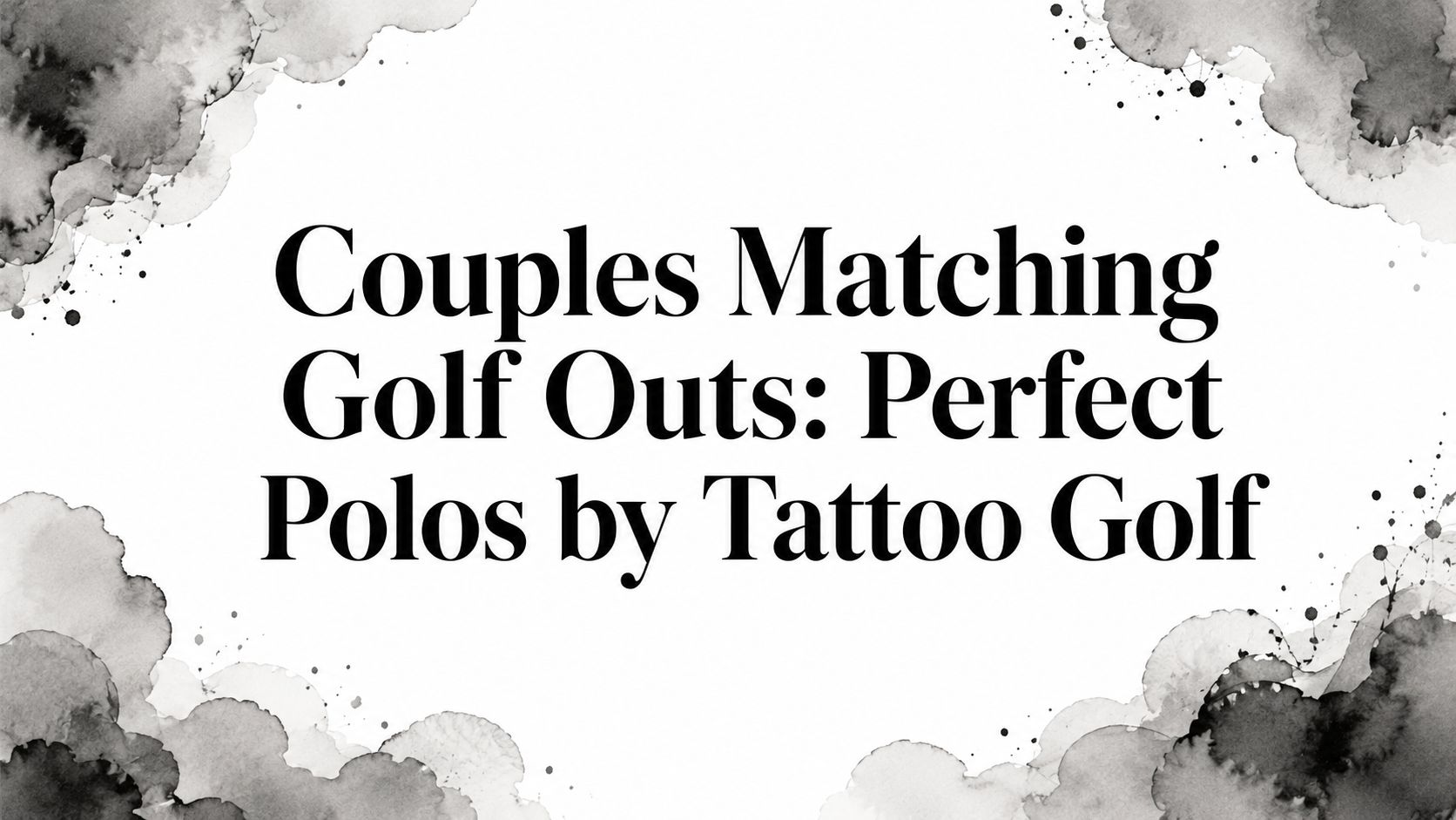 Couples Matching Golf Outfits: Perfect Polos by Tattoo Golf