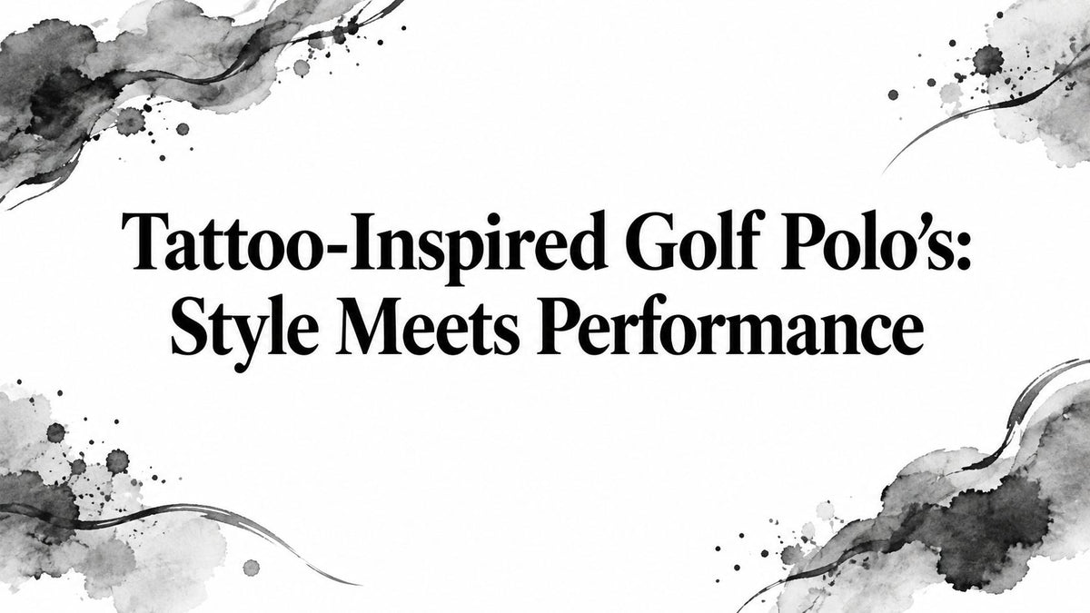 Tattoo-Inspired Golf Polo's: Style Meets Performance