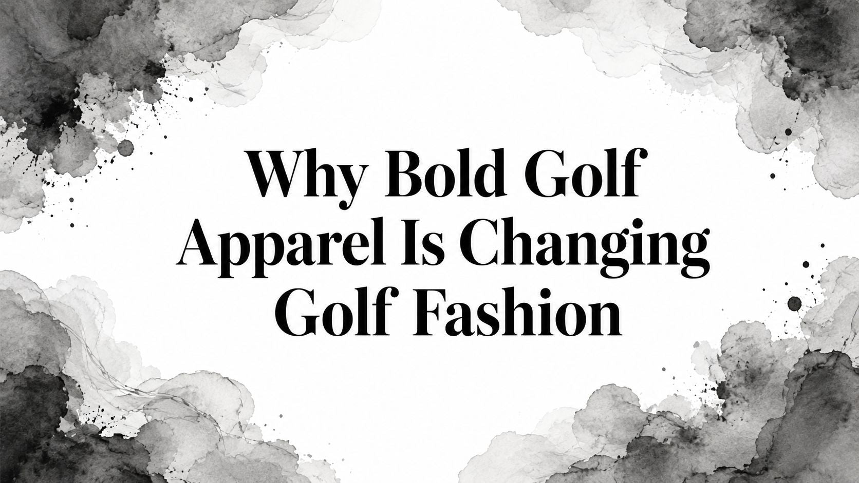 Why Bold Golf Apparel Is Changing Golf Fashion