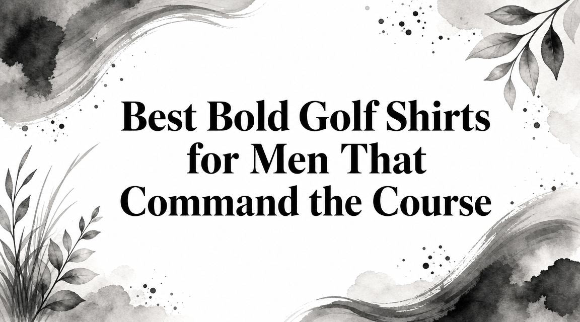 Best Bold Golf Shirts for Men That Command the Course