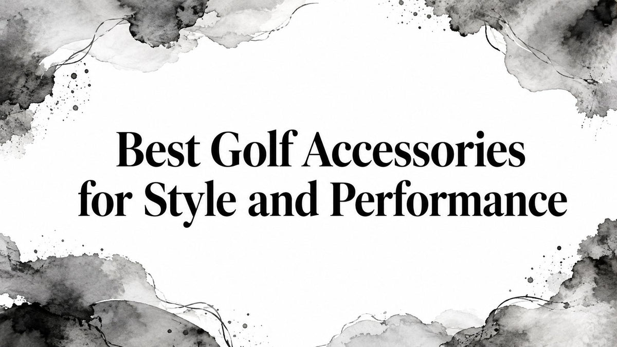 Best Golf Accessories for Style and Performance