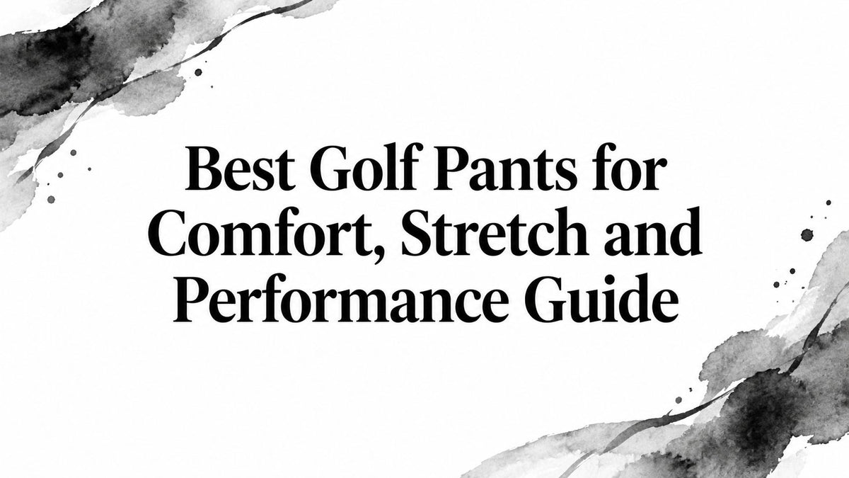 Best Golf Pants for Comfort, Stretch and Performance Guide