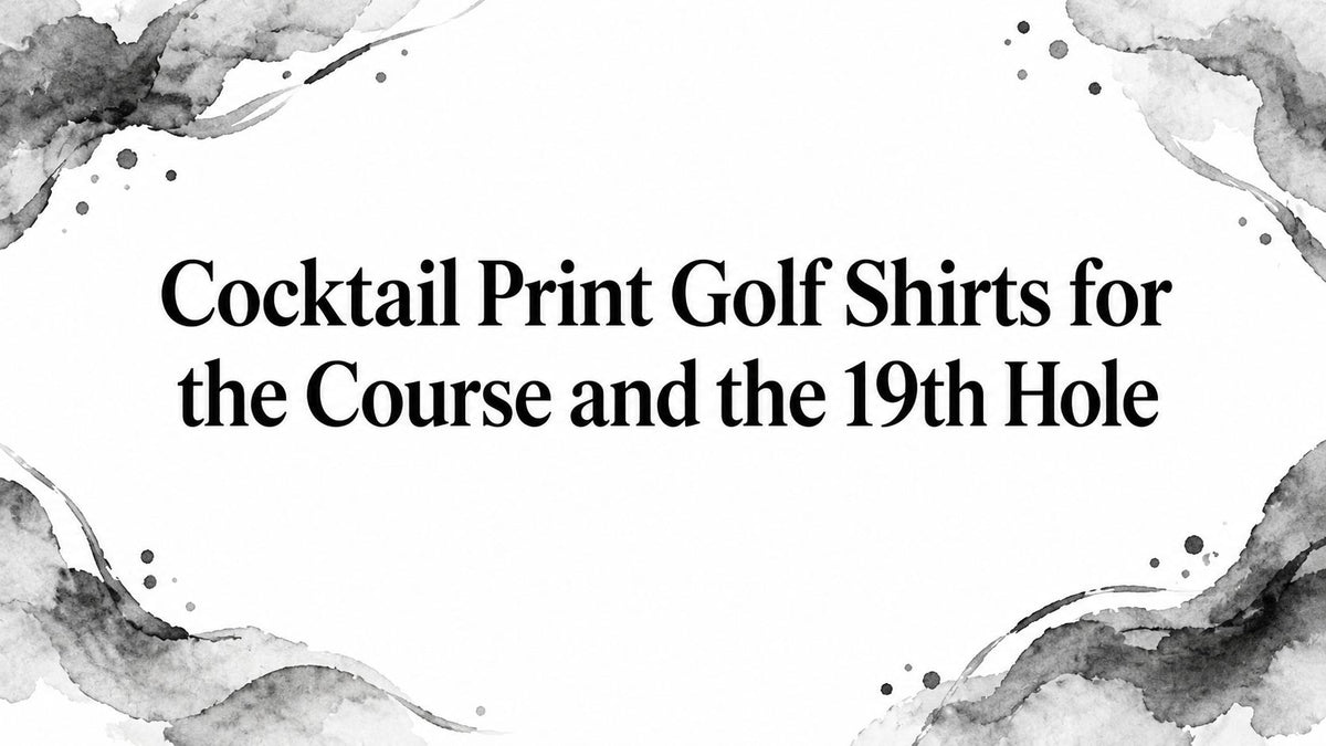 Cocktail Print Golf Shirts for the Course and the 19th Hole