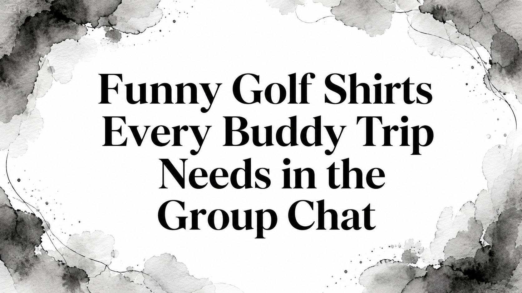 Funny Golf Shirts Every Buddy Trip Needs in the Group Chat