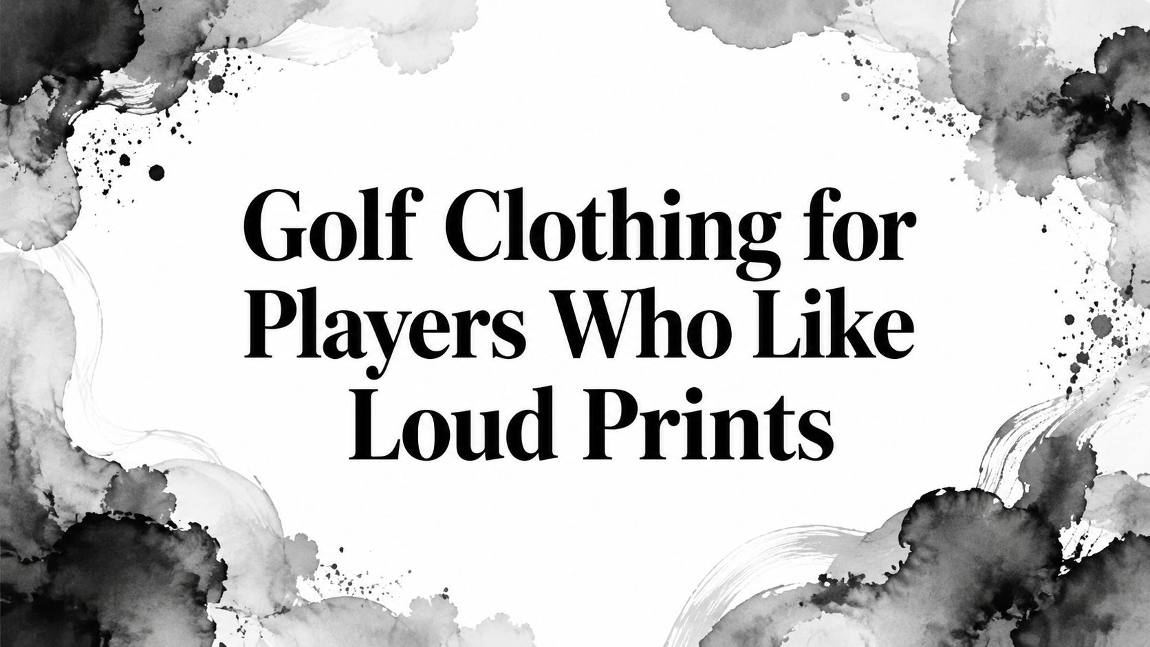 Golf Clothing for Players Who Like Loud Prints