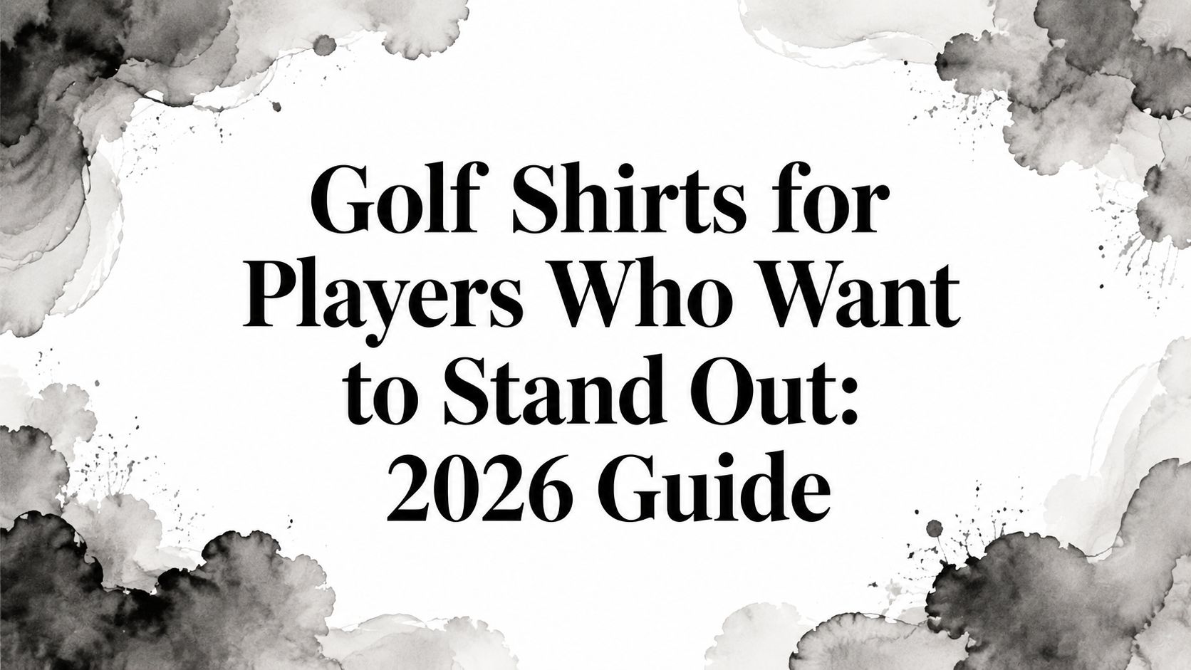 Golf Shirts for Players Who Want to Stand Out: 2026 Guide