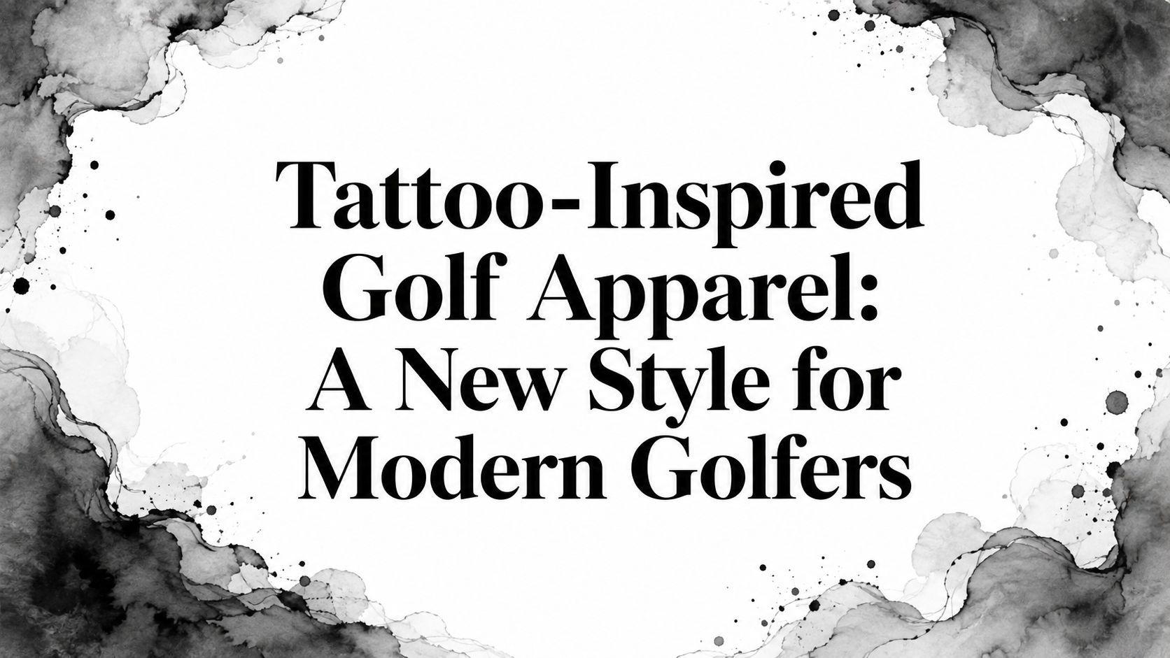 Tattoo-Inspired Golf Apparel: A New Style for Modern Golfers