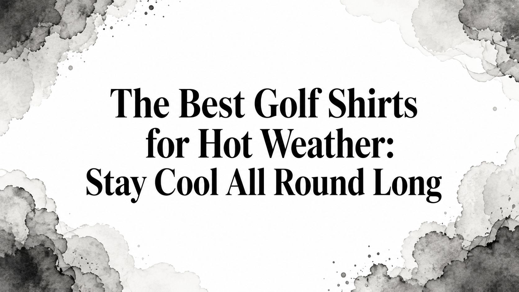 The Best Golf Shirts for Hot Weather: Stay Cool All Round Long